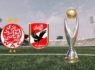 Finale de Ligue des champions d’Afrique: Ahly du Caire-Widad Casablanca, duel au sommet
